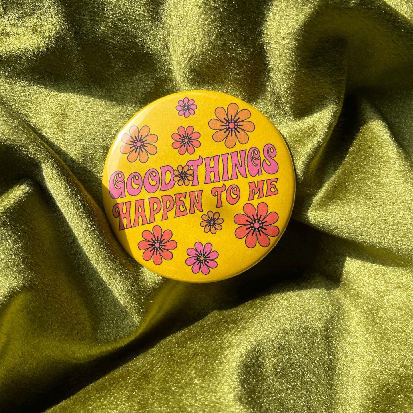 Good Things Happen To Me Pin