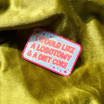 Need a Lobotomy Glitter Sticker