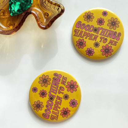 Good Things Happen To Me Pin