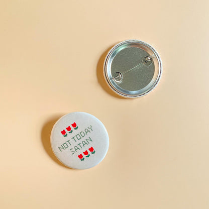 Not Today Satan Cross Stitch Pin