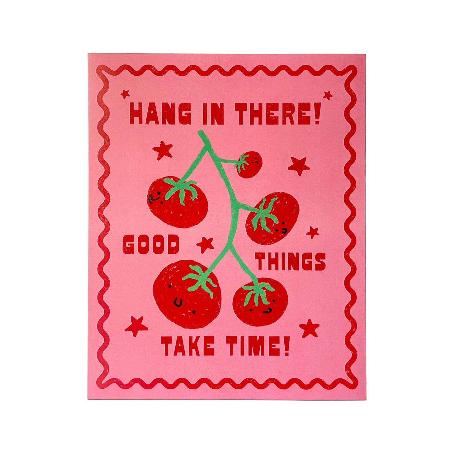Hang In There, Good Things Take Time Print