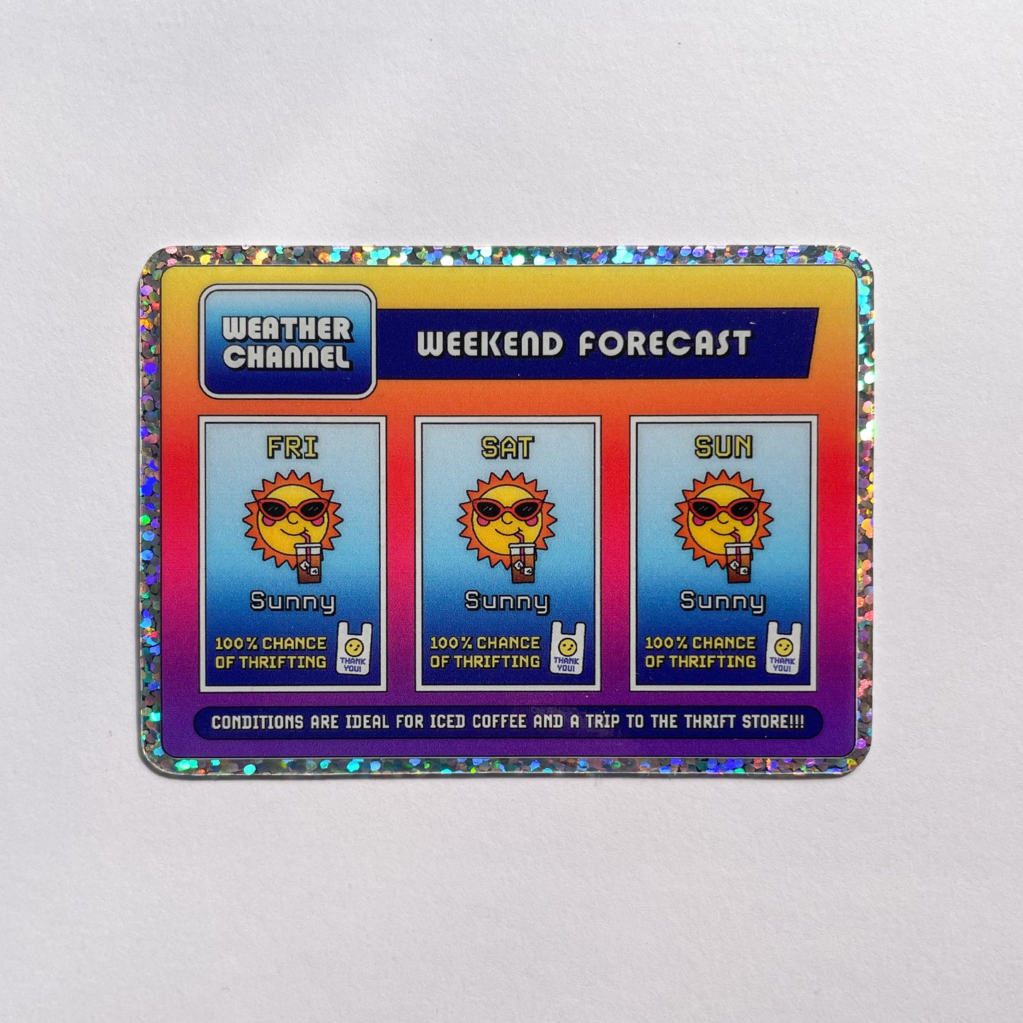 Rectangle sticker with a glitter border and a nostalgic and playful weather forecast illustration predicting sunny days ahead filled with iced coffee and good chances of thrifting on a white background
