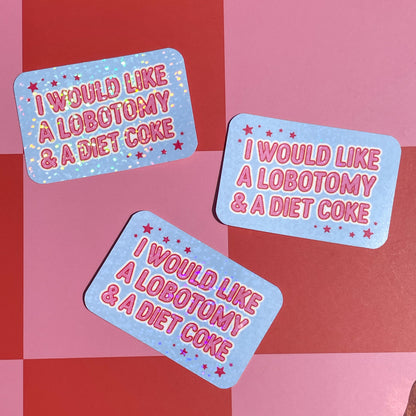Need a Lobotomy Glitter Sticker
