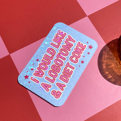 Need a Lobotomy Glitter Sticker