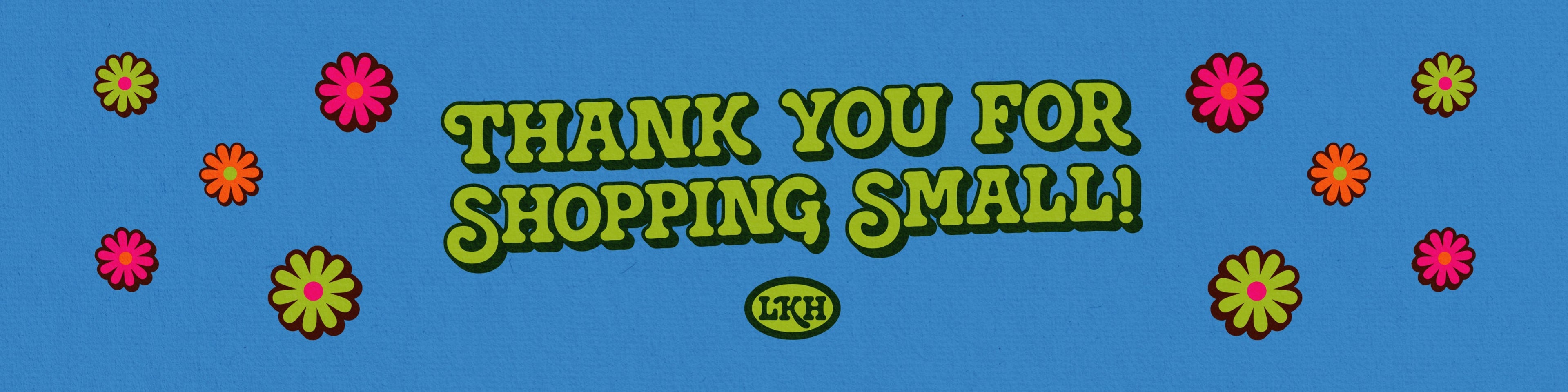 Promotional banner with 'Thank You for Shopping Small!' text on a blue background with colorful flowers.