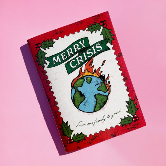 Greeting card with 'Merry Crisis' and an illustration of an ornament that looks like earth that is on fire