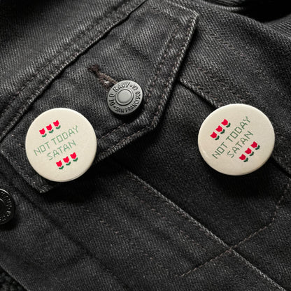 Not Today Satan Cross Stitch Pin