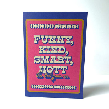 Card with text 'Funny, Kind, Smart, Hott the list goes on' on a pink and blue background