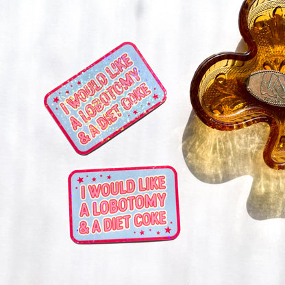 Need a Lobotomy Glitter Sticker