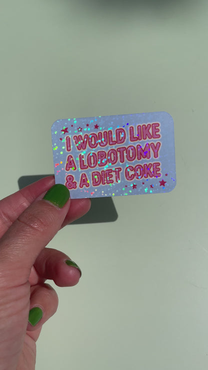 Need a Lobotomy Glitter Sticker